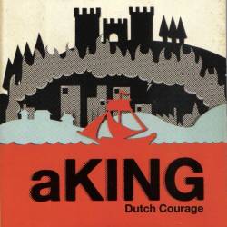 Aking : Dutch Courage